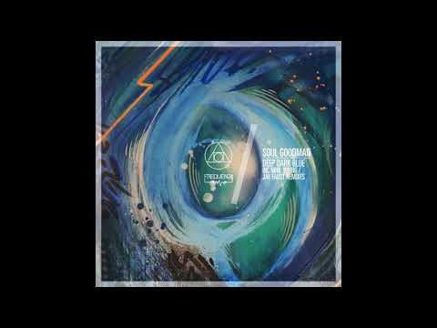 Soul Goodman - Deep Dark Blue (Nihil Young aka Less Hate Remix)