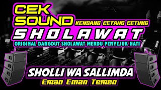 Download lagu SHOLAWAT MERDU CEK SOUND🔊SHOLLI WA SALLIMDA 🎚️EMAN EMAN TEMEN🎶 DANGDUT  TANPA KOPLO ( Set Sukarjan) mp3