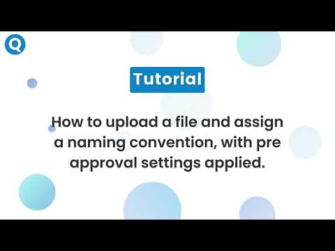 File upload & assign a naming convention with pre approval