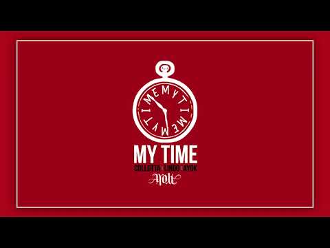 Ayok - My Time ft. Collotta & Lingo (Prod by Dansonn)