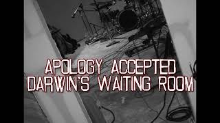 Darwin&#39;s Waiting Room - Apology Accepted (Full Album)