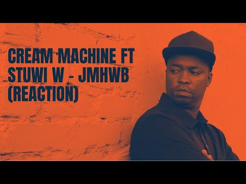Cream Machine ft. Stuwi W - JMHWB (reaction) #creammachine #stuwiw #jmhwb