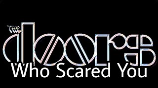 THE DOORS - Who Scared You (Lyric Video)