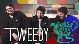 Tweedy - What's In My Bag?