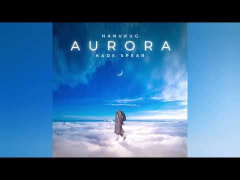 Hanukug - Aurora ft. Kade Spear