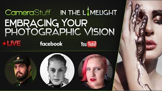 Embracing Your Photographic Vision | CameraStuff "In the Limelight"