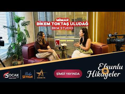 "31.07.2026" EFSUNLU HİKAYELER (Mimar Bikem Toktaş Uludağ - BKM Studyo)