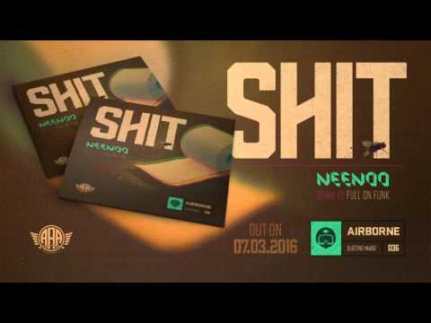 NEENOO - Shit [Available March 7th]