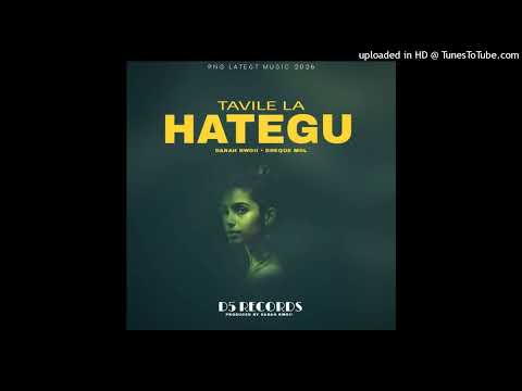 TAVILE LA HATEGU.2026-DARAH BWOII FT. DREQUE MOL_PROD BY:DARAH BWOII