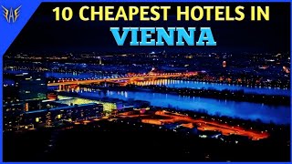 Vienna Hotels | 10 Cheapest hotels in Vienna | Vienna hotels near Vienna Interna
