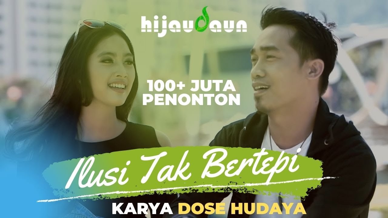 Hijau Daun - Ilusi Tak Bertepi (Official Video Clip)