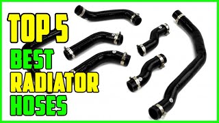 TOP 5 Best Radiator Hoses 2026 | These Radiator Hoses Are Built to Last