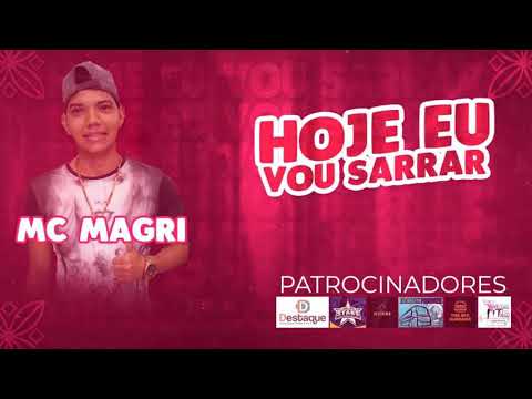 MC MAGRI - hoje eu vou sarrar ( office music vídeo )