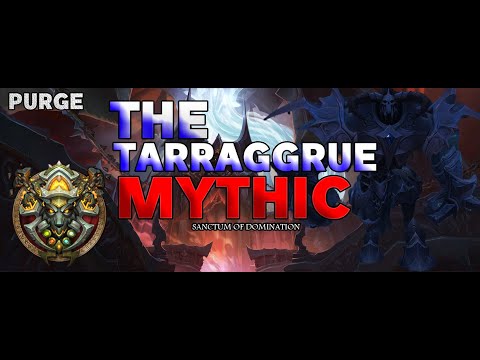 The Tarragrue Mythic - Sanctum of Domination( Resto shaman pov)