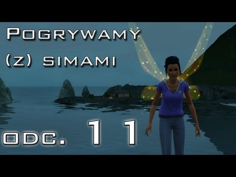 Pogrywamy (z) simami odc. 11 - The Sims 3 - "Miłość nie wybiera"