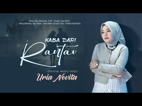 Uria Novita - Kaba Dari Rantau (Official Music Video)