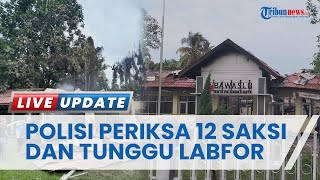 Buntut Kebakaran Kantor Bawaslu Palangkaraya, Polisi Periksa 12 Saksi dan Tunggu Hasil Labfor