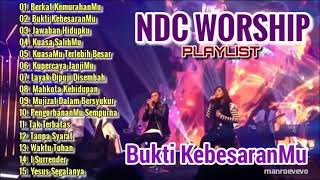 NDC Worship Full Album Bukti Kebesaranmu