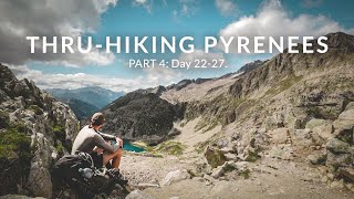 Hiking Over the Pyrenees in 36 Days (Part 4, GR11, Documentary)
