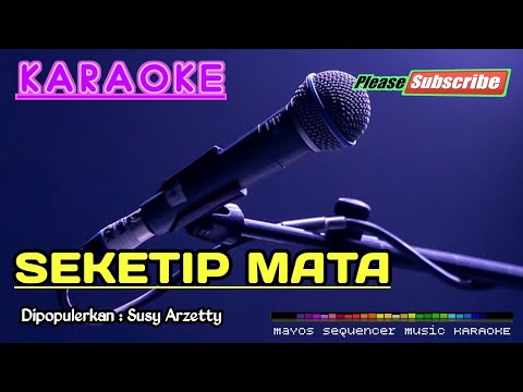 SEKETIP MATA -Susy Arzetty- KARAOKE