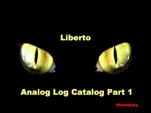 Liberto - Analog Log Catalog Part 1