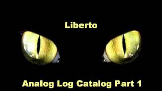 Liberto - Analog Log Catalog Part 1