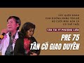 Tiếng Hát Tấn Tài Phượng Liên Tuyển Tập Tân Cổ Giao Duyên Thu âm Trước 75