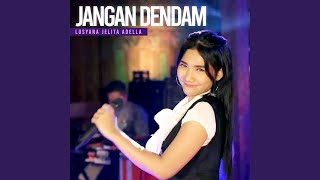 Download lagu Jangan Dendam mp3 Download lagu Jangan Dendam mp3