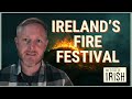 Bealtaine Ireland S Ancient Fire Festival