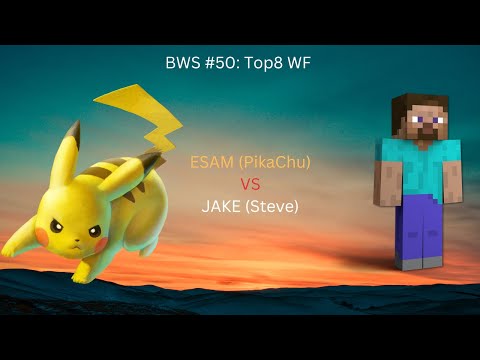 👀 BWS #50: Esam (Pikachu) VS Jake (Steve)  l Top8 Winner Finals