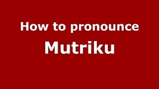 How to pronounce Mutriku