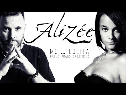 Alizee - Moi... Lolita (Pablo Prado RE21MIX)
