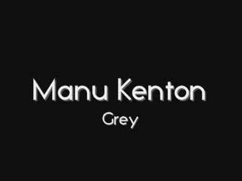 Manu Kenton - Grey