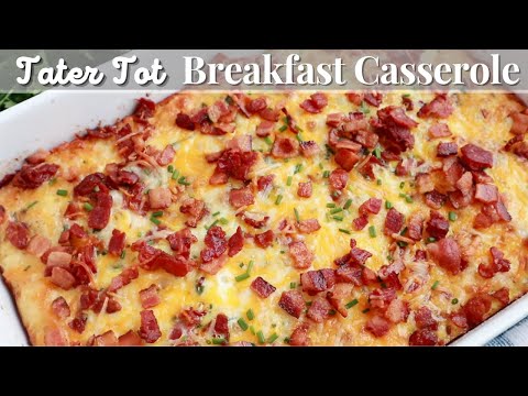 Tater Tot Breakfast Casserole