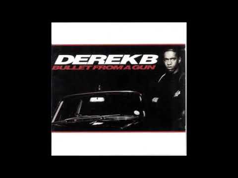 Derek B - Bullet From Gun