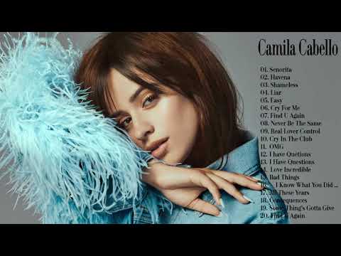 Camila Cabello Greatest Hits Full Album 2020 - Camila Cabello New Songs Playlist 2020