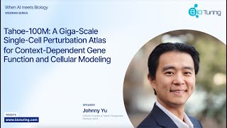 Tahoe-100M: A Giga-Scale Single-Cell Perturbation Atlas | Dr. Johnny Yu