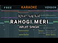 Rahogi Meri Karaoke | Arijit Singh | Love Aaj Kal