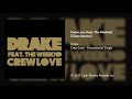 Drake - Crew Love (feat. The Weeknd) [Clean Version #1]