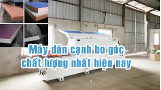 Máy dán cạnh PRO 650A | Máy dán cạnh có bo tròn góc tốt nhất hiện nay