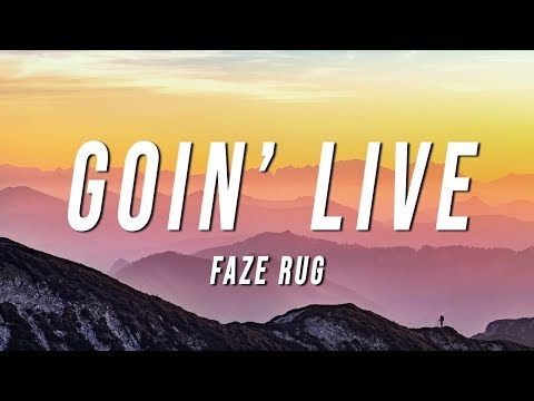 FaZe Rug - Goin' Live (Lyrics)