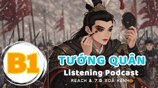 🎧 Luyện Nghe Tiếng Anh Level B1 - TƯỚNG QUÂN -  | Listening English Podcast |🎯