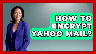 Download the video "How To Encrypt Yahoo Mail? - TheEmailToolbox.com"
