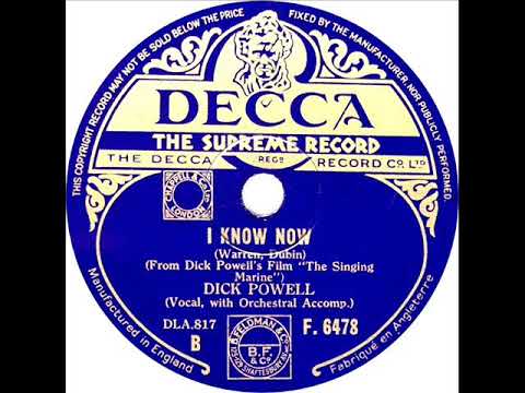 Dick Powell - I Know Now