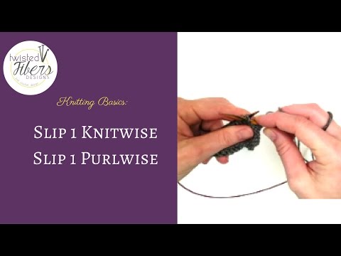 How to Sl1-Slip 1 Purlwise -Slip 1 Knitwise in Knitting