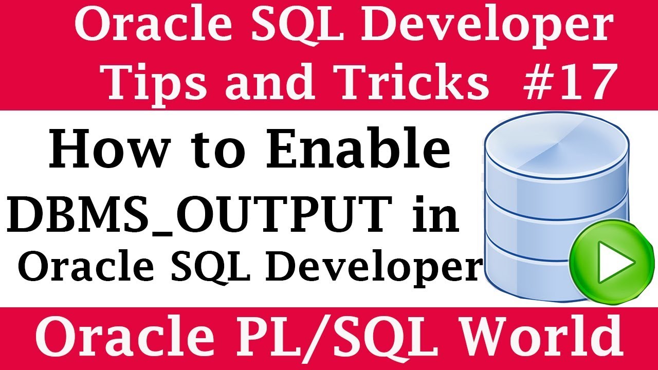 How to Enable DBMS_OUTPUT in SQL Developer | Oracle SQL Developer Tips and Tricks