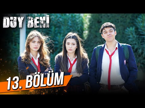 Duy Beni 13. Bölüm