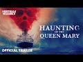 The Haunting of the Queen Mary | Trailer | #horror