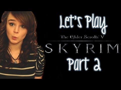 Let's Play: Skyrim - Part 2