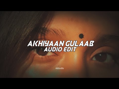 Akhiyaan Gulaab - Mitraz『Audio Edit』